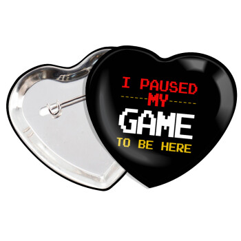 I paused my game to be here, Κονκάρδα παραμάνα καρδιά (57x52mm)