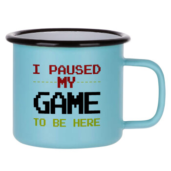 I paused my game to be here, Κούπα Μεταλλική εμαγιέ ΜΑΤ σιέλ 360ml