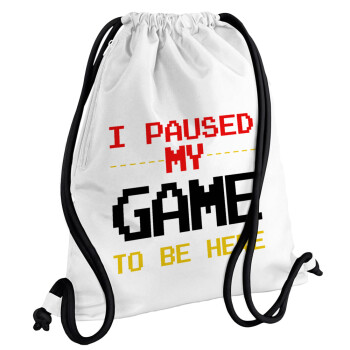 I paused my game to be here, Backpack pouch GYMBAG white, with pocket (40x48cm) & thick cords