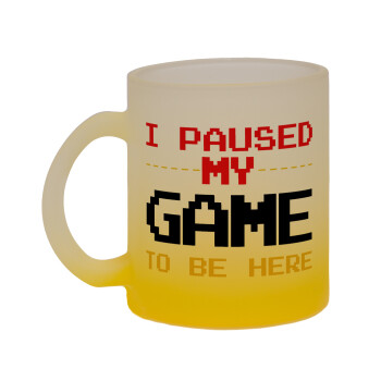 I paused my game to be here, Κούπα γυάλινη δίχρωμη με βάση το κίτρινο ματ, 330ml