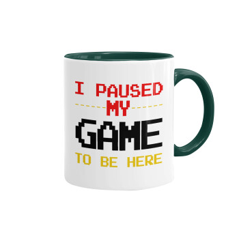 I paused my game to be here, Mug colored green, ceramic, 330ml