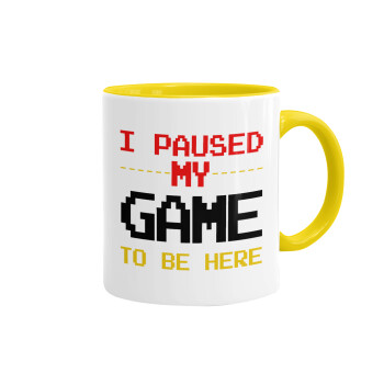 I paused my game to be here, Mug colored yellow, ceramic, 330ml