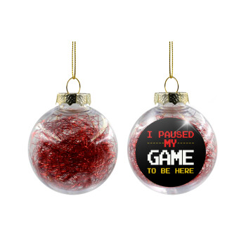 I paused my game to be here, Χριστουγεννιάτικη μπάλα δένδρου διάφανη με κόκκινο γέμισμα 8cm