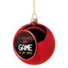 I paused my game to be here, Χριστουγεννιάτικη μπάλα δένδρου Κόκκινη 8cm