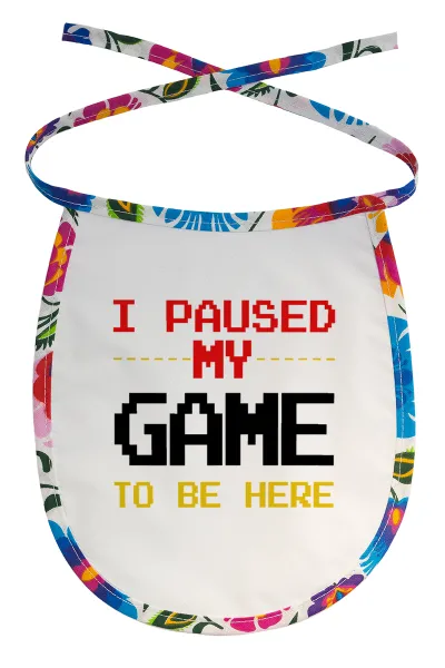 I paused my game to be here — Stain-resistant baby bib with tie, multicoloured