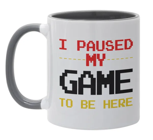 I paused my game to be here — Κούπα χρωματιστή γκρι, κεραμική, 330ml