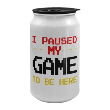 I paused my game to be here, Κούπα ταξιδιού μεταλλική με καπάκι (tin-can) 500ml
