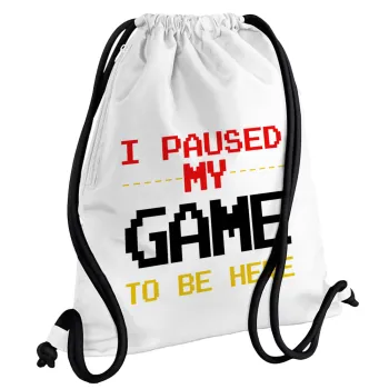 I paused my game to be here, Backpack pouch GYMBAG white, with pocket (40x48cm) & thick cords