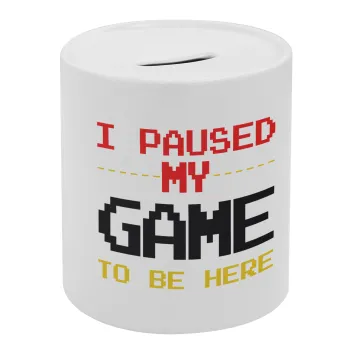 I paused my game to be here, Κουμπαράς πορσελάνης με τάπα