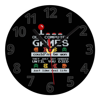 OLD computer games couldn't be won just like real life!, Ρολόι τοίχου γυάλινο (20cm)