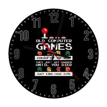 OLD computer games couldn't be won just like real life!, Ρολόι τοίχου ξύλινο (30cm)