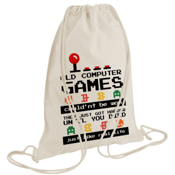 OLD computer games couldn't be won just like real life!, Backpack bag GYMBAG natural (28x40cm)