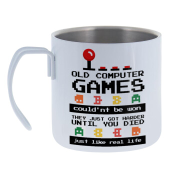 OLD computer games couldn't be won just like real life!, Mug Stainless steel double wall 400ml