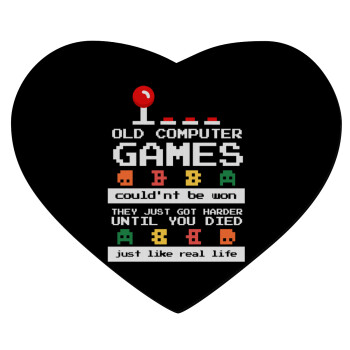 OLD computer games couldn't be won just like real life!, Mousepad καρδιά 23x20cm