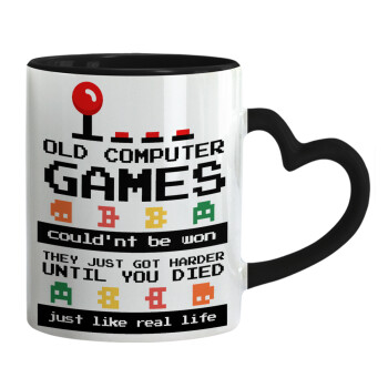 OLD computer games couldn't be won just like real life!, Mug heart black handle, ceramic, 330ml