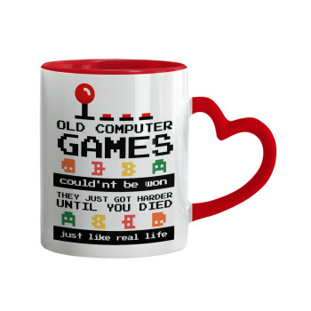 OLD computer games couldn't be won just like real life!, Mug heart red handle, ceramic, 330ml