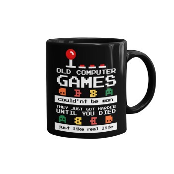OLD computer games couldn't be won just like real life!, Κούπα Μαύρη, κεραμική, 330ml