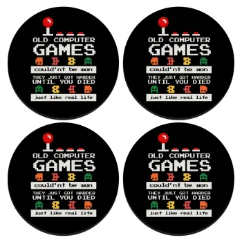 OLD computer games couldn't be won just like real life!, SET of 4 round wooden coasters (9cm)