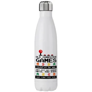 OLD computer games couldn't be won just like real life!, Stainless steel, double-walled, 750ml