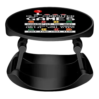 OLD computer games couldn't be won just like real life!, Phone Holders Stand  Stand Βάση Στήριξης Κινητού στο Χέρι