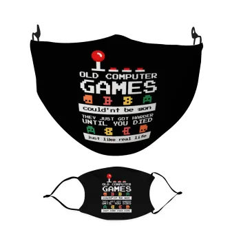 OLD computer games couldn't be won just like real life!, Μάσκα υφασμάτινη Ενηλίκων πολλαπλών στρώσεων με υποδοχή φίλτρου