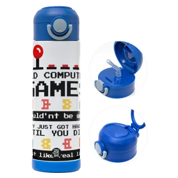 OLD computer games couldn't be won just like real life!, Παιδικό παγούρι θερμό, ανοξείδωτο, με καλαμάκι ασφαλείας, ΜΠΛΕ (500ml)