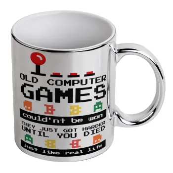 OLD computer games couldn't be won just like real life!, Mug ceramic, silver mirror, 330ml