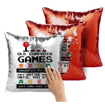 OLD computer games couldn't be won just like real life!, Μαξιλάρι καναπέ Μαγικό Κόκκινο με πούλιες 40x40cm περιέχεται το γέμισμα