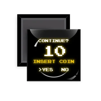 Continue? YES - NO, Μαγνητάκι ψυγείου τετράγωνο διάστασης 5x5cm