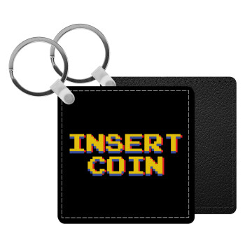 Insert coin!!!, Μπρελόκ Δερματίνη, τετράγωνο ΜΑΥΡΟ (5x5cm)