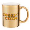 Insert coin!!!, Κούπα κεραμική, χρυσή καθρέπτης, 330ml