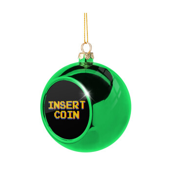 Insert coin!!!, Green Christmas tree ornament ball 8cm