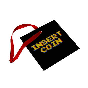 Insert coin!!!, Christmas ornament, glass square ornament 9x9cm
