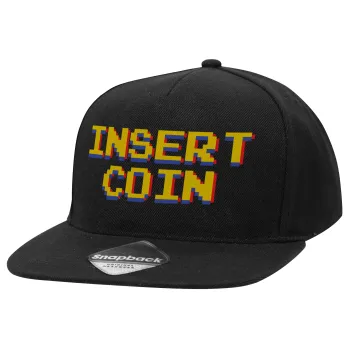 Insert coin!!!, Καπέλο Ενηλίκων Flat Snapback Μαύρο, (100% ΒΑΜΒΑΚΕΡΟ TWILL, ΕΝΗΛΙΚΩΝ, UNISEX, ONE SIZE)