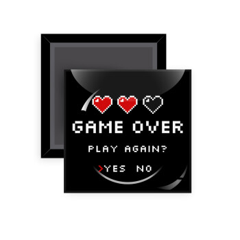GAME OVER, Play again? YES - NO, Μαγνητάκι ψυγείου τετράγωνο διάστασης 5x5cm