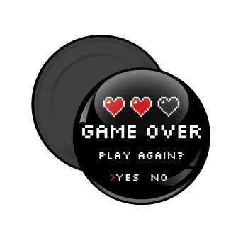 GAME OVER, Play again? YES - NO, Μαγνητάκι ψυγείου στρογγυλό διάστασης 5cm