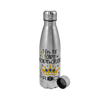 I am the fairy Godmother of the Prince, Metallic water bottle, stainless steel, 750ml