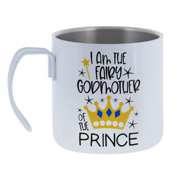 I am the fairy Godmother of the Prince, Mug Stainless steel double wall 400ml
