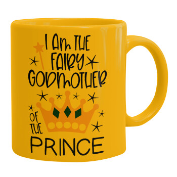 I am the fairy Godmother of the Prince, Ceramic coffee mug yellow, 330ml
