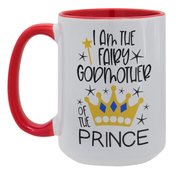 I am the fairy Godmother of the Prince, Κούπα Mega 15oz, κεραμική Κόκκινη, 450ml