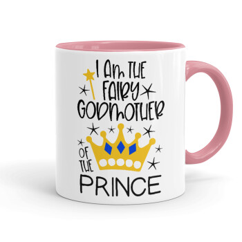 I am the fairy Godmother of the Prince, Mug colored pink, ceramic, 330ml