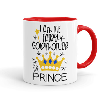 I am the fairy Godmother of the Prince, Mug colored red, ceramic, 330ml