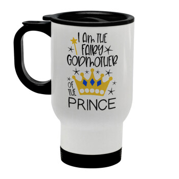 I am the fairy Godmother of the Prince, Stainless steel travel mug with lid, double wall white 450ml