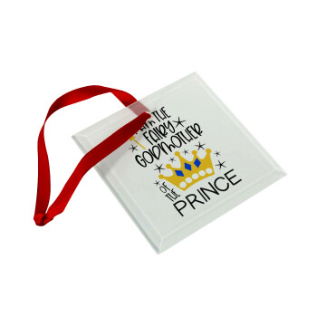 I am the fairy Godmother of the Prince, Christmas ornament, glass square ornament 9x9cm