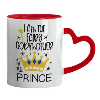 I am the fairy Godmother of the Prince, Mug heart red handle, ceramic, 330ml