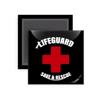 Lifeguard Save & Rescue, Μαγνητάκι ψυγείου τετράγωνο διάστασης 5x5cm