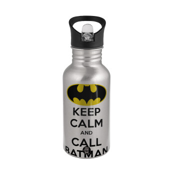 KEEP CALM & Call BATMAN, Water bottle Silver with straw, stainless steel 500ml