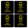KEEP CALM & Call BATMAN, ΣΕΤ 4 Σουβέρ ξύλινα τετράγωνα