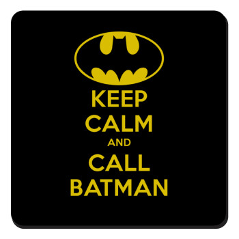 KEEP CALM & Call BATMAN, Τετράγωνο μαγνητάκι ξύλινο 9x9cm