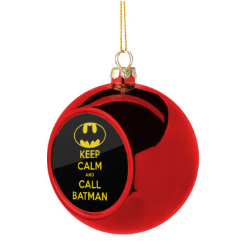 KEEP CALM & Call BATMAN, Χριστουγεννιάτικη μπάλα δένδρου Κόκκινη 8cm